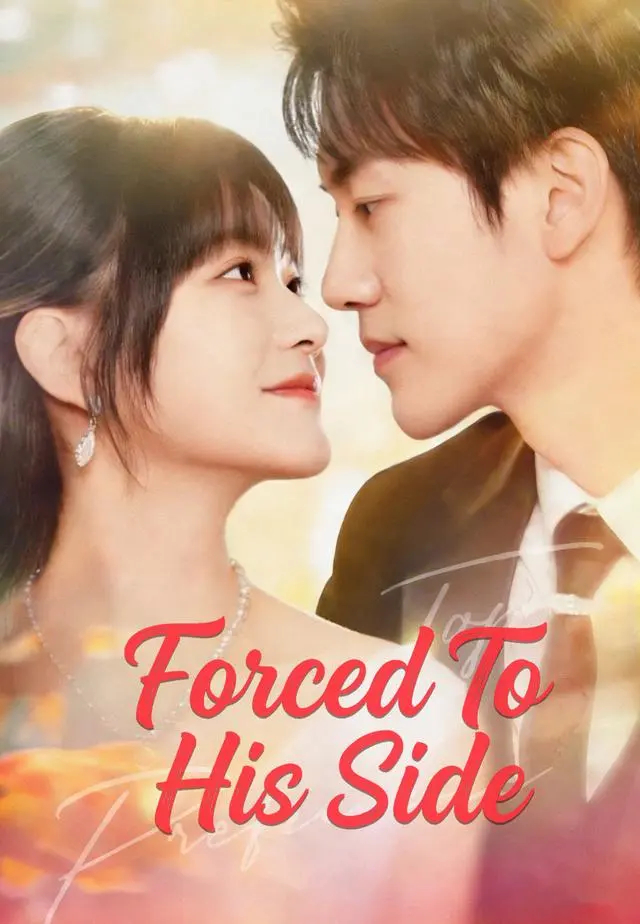Forced to His Side short drama poster