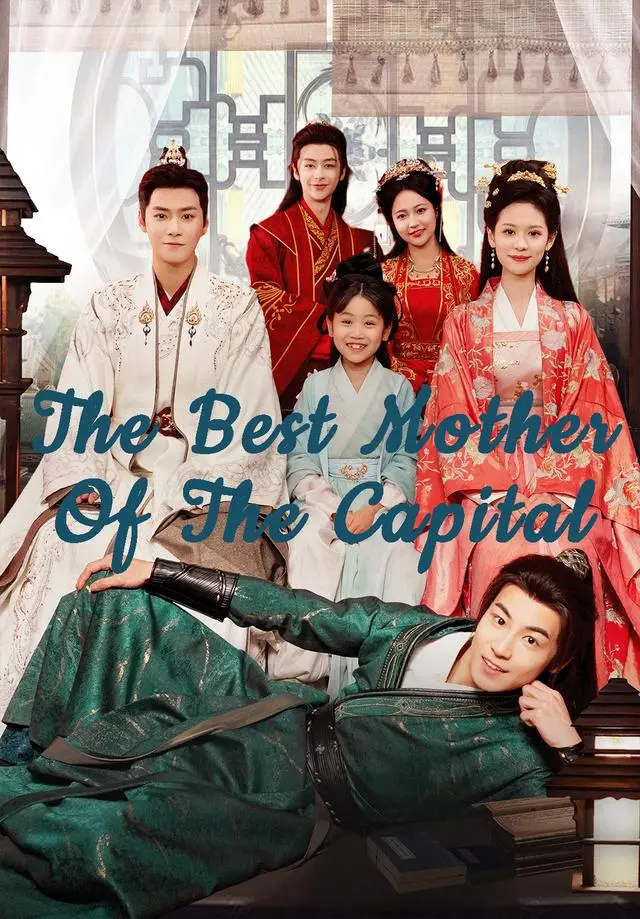 The Best Mother Of The Capital short drama poster