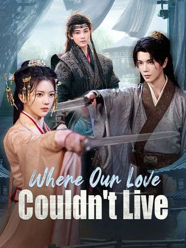 Where Our Love Couldn't Live(DUBBED) short drama poster