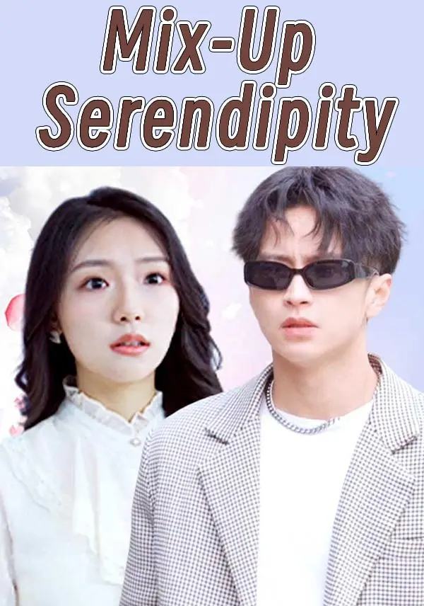 Mix-Up Serendipity short drama poster
