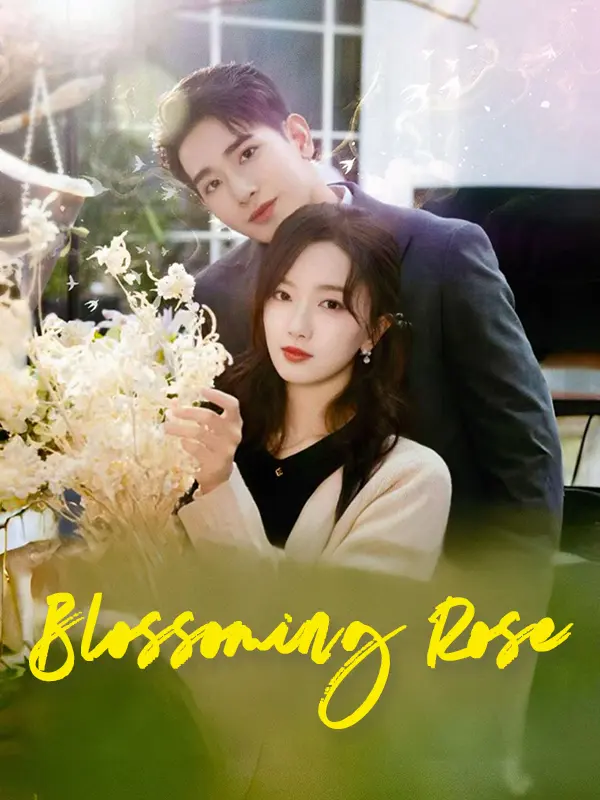 Blossoming Rose short drama poster