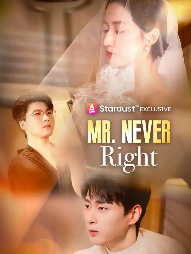 Mr. Never Right short drama poster