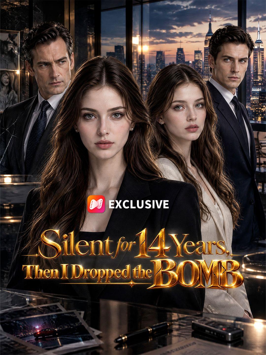 Silent for 14 Years, Then I Dropped the Bomb short drama poster