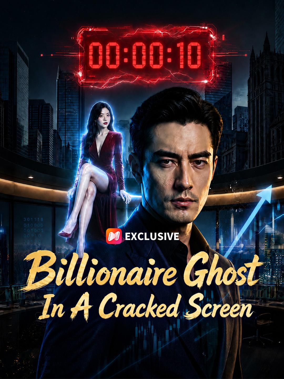 Billionaire Ghost In A Cracked Screen short drama poster
