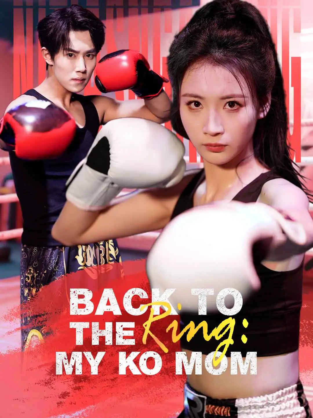 Back to the Ring: My KO Mom short drama poster
