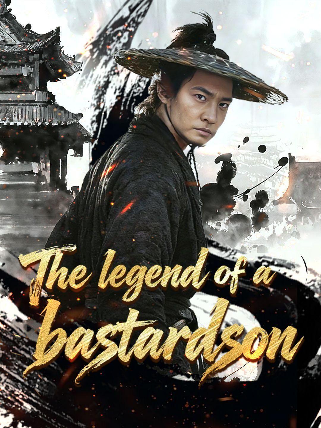 (Dubbed)The Legend of A Bastard Son short drama poster