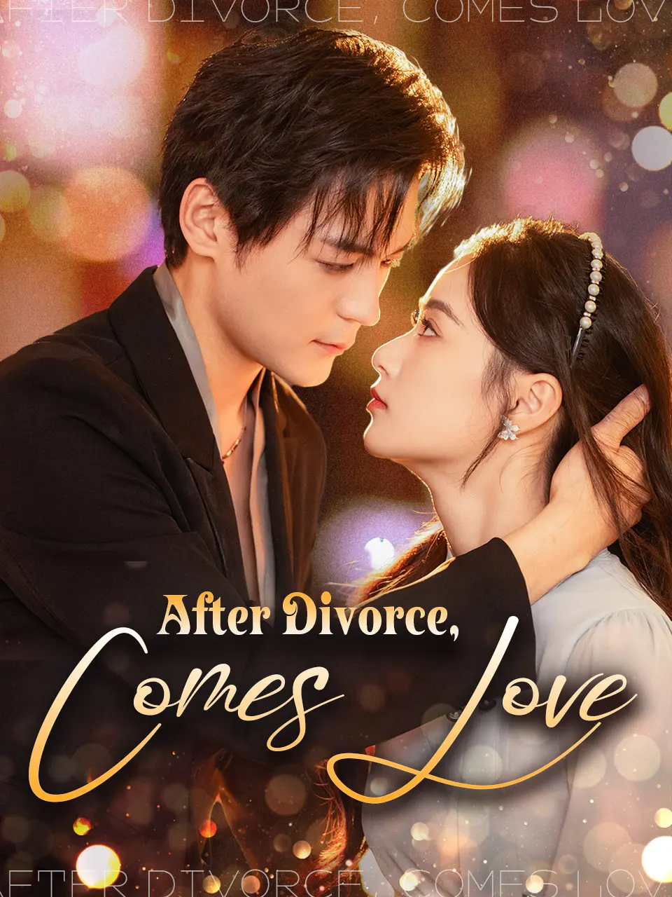 After Divorce, Comes Love short drama poster