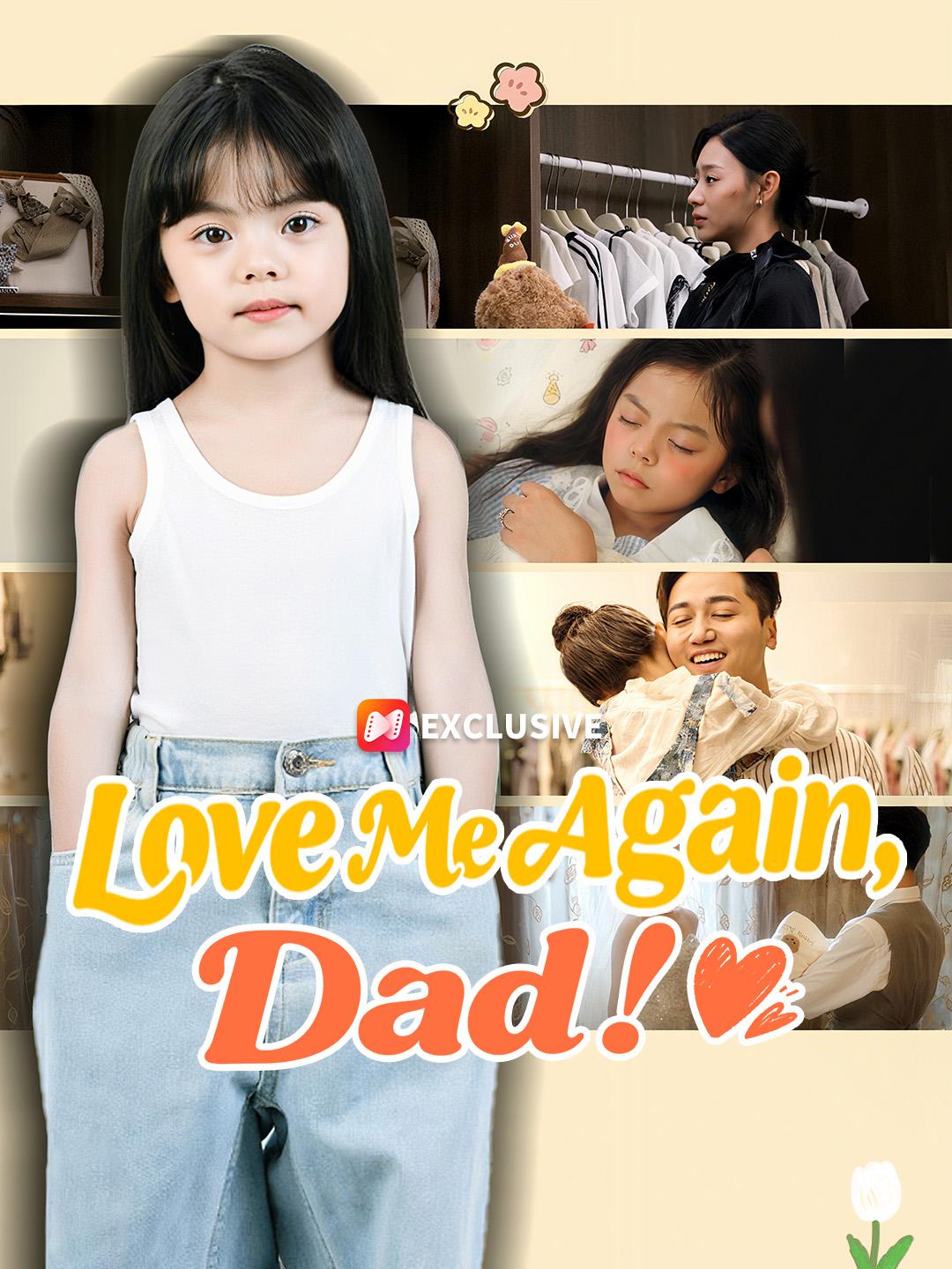 Love Me Again, Dad! short drama poster