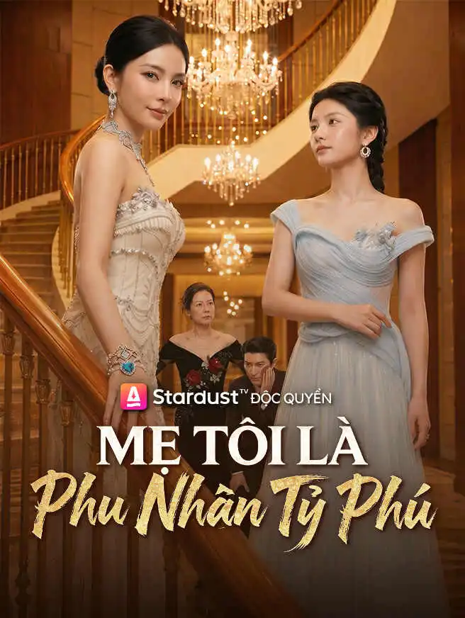 Mẹ Tôi Là Phu Nhân Tỷ Phú short drama poster