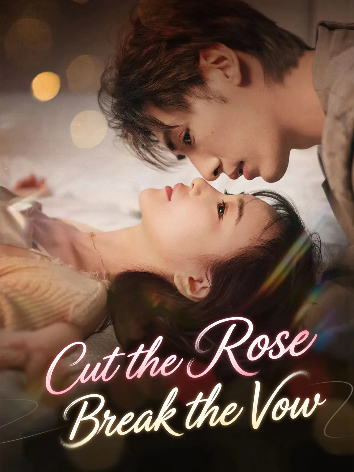 Cut the Rose, Break the Vow short drama poster