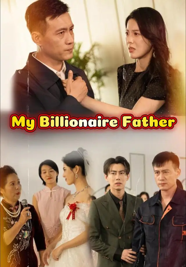 My Billionaire Father short drama poster