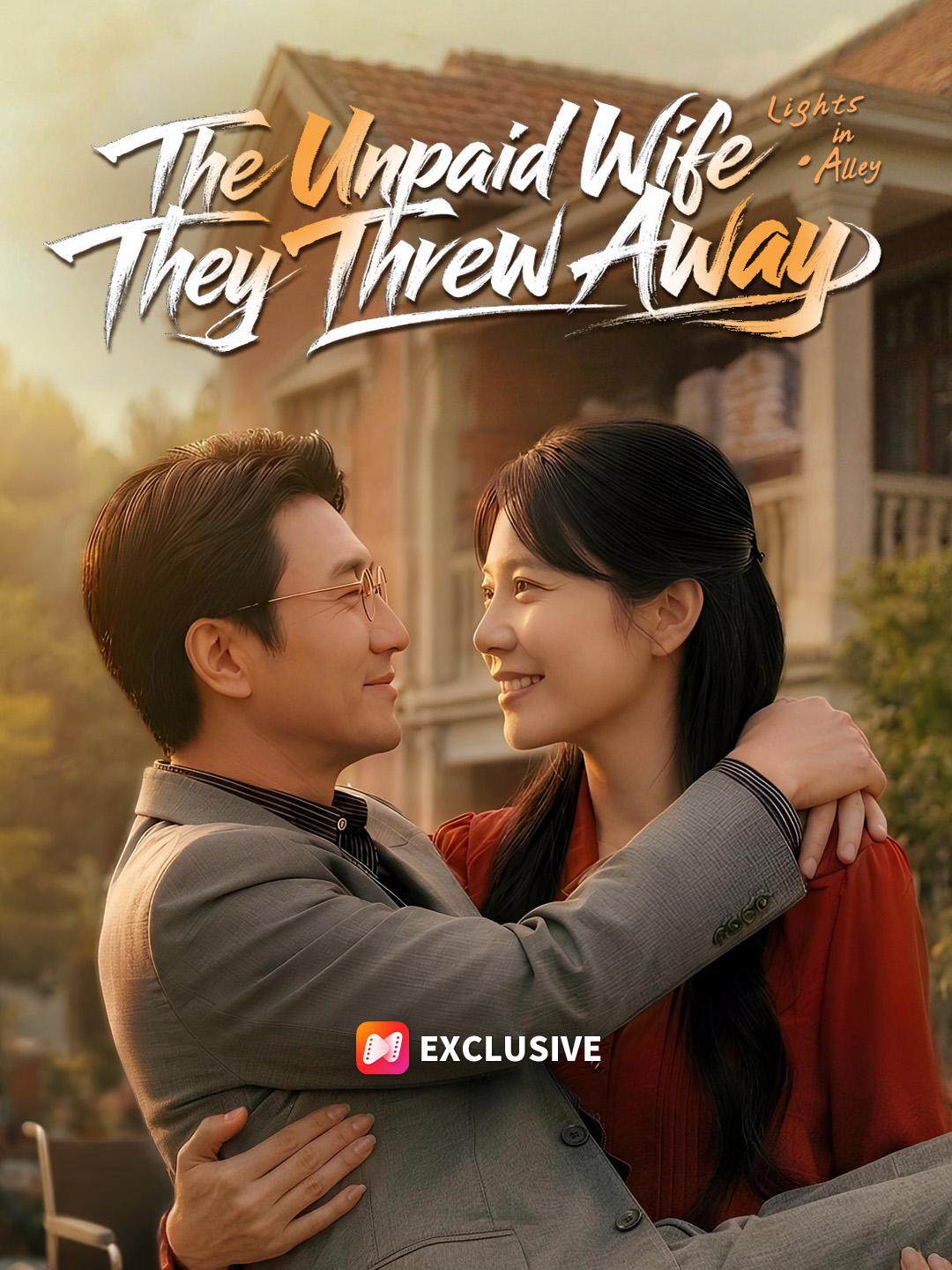 The Unpaid Wife They Threw Away short drama poster