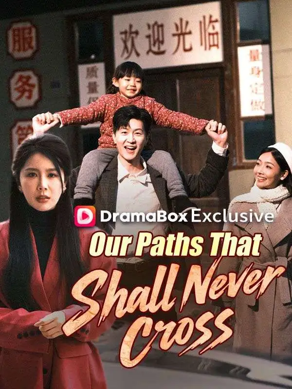 Our Paths That Shall Never Cross(DUBBED) short drama poster