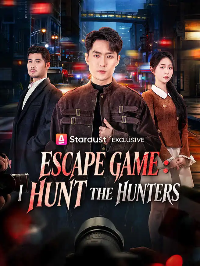 Escape Game: I Hunt the Hunters short drama poster