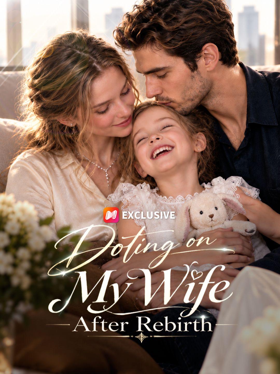 Doting on My Wife After Rebirth short drama poster