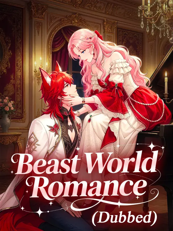 Beast World Romance (Dubbed) short drama poster