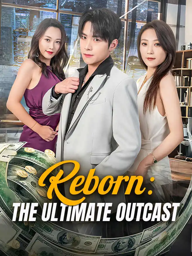 Reborn: The Ultimate Outcast short drama poster