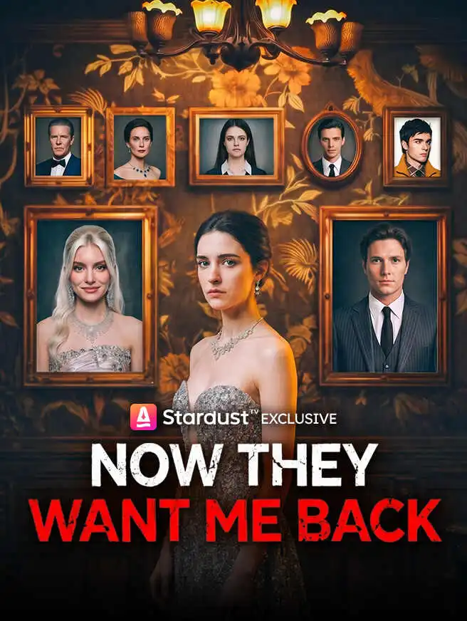 Now They Want Me Back! short drama poster