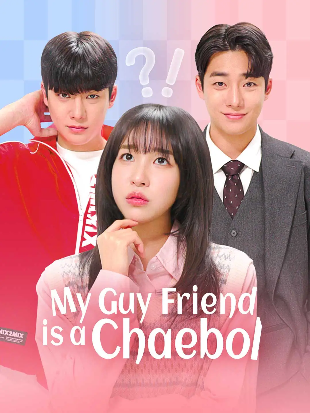 My Guy Friend is a Chaebol short drama poster