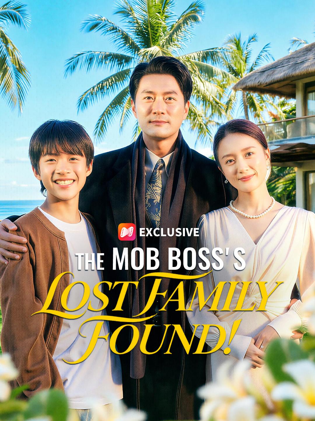 The Mob Boss's Lost Family Found! short drama poster