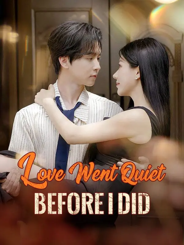 Love Went Quiet Before I Did (DUBBED) short drama poster