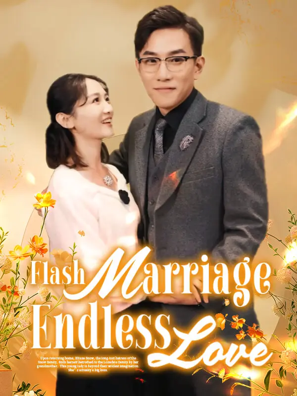 Flash Marriage, Endless Love short drama poster