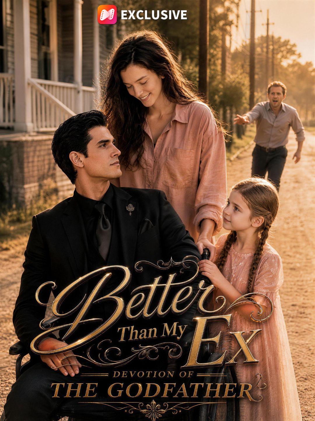 Better Than My Ex，Devotion of the Godfather short drama poster