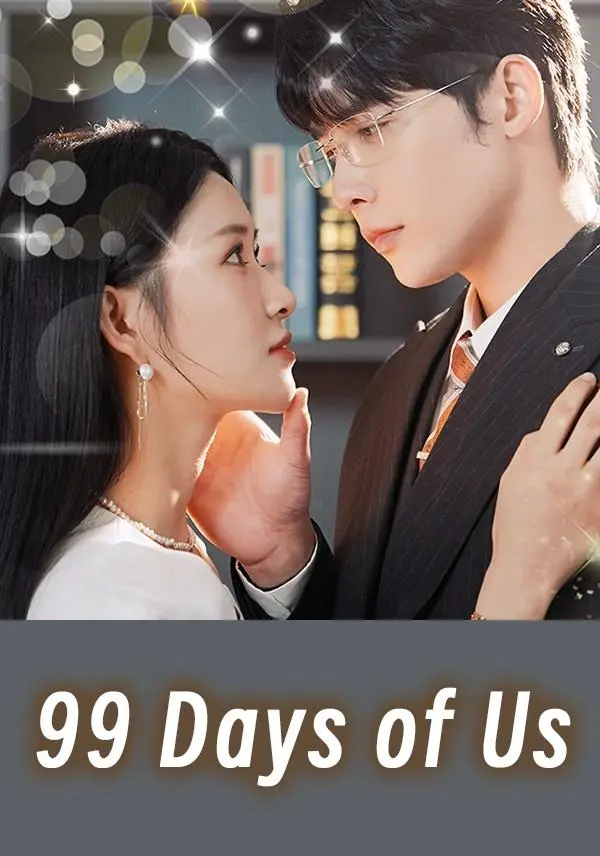 99 Days of Us short drama poster