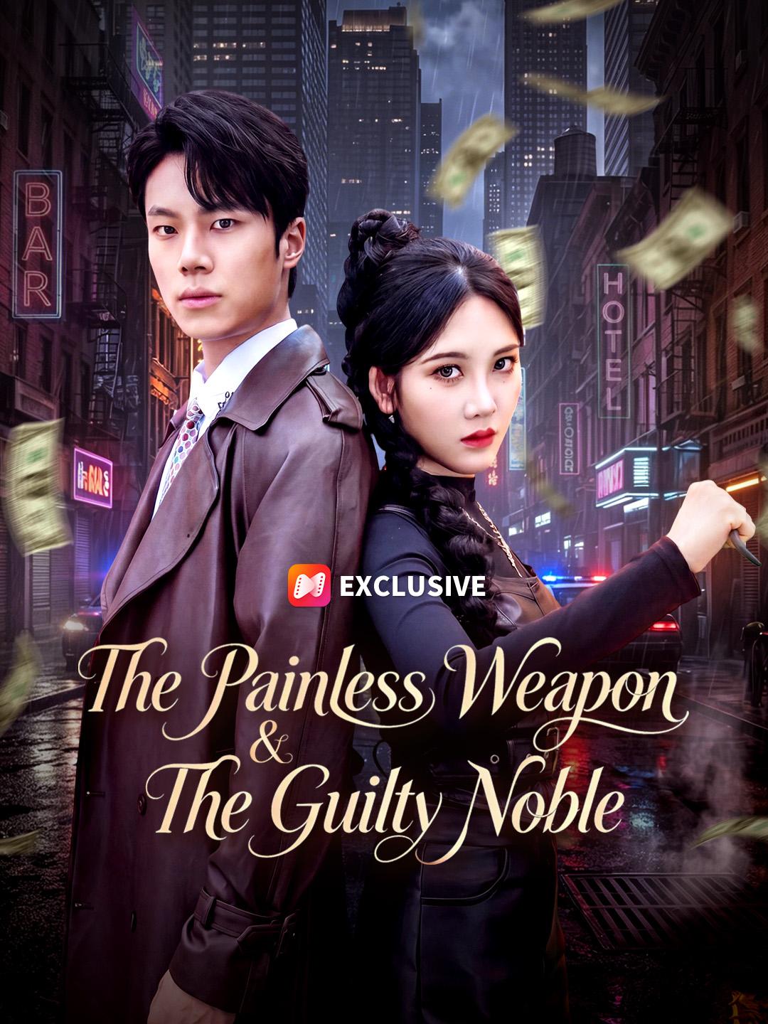 The Painless Weapon & The Guilty Noble short drama poster