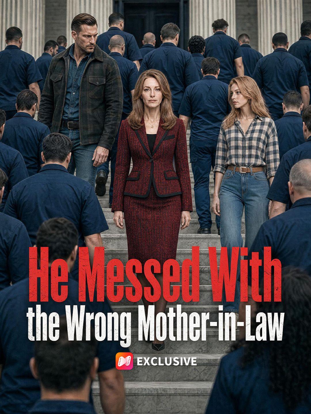 He Messed With the Wrong Mother-in-Law short drama poster