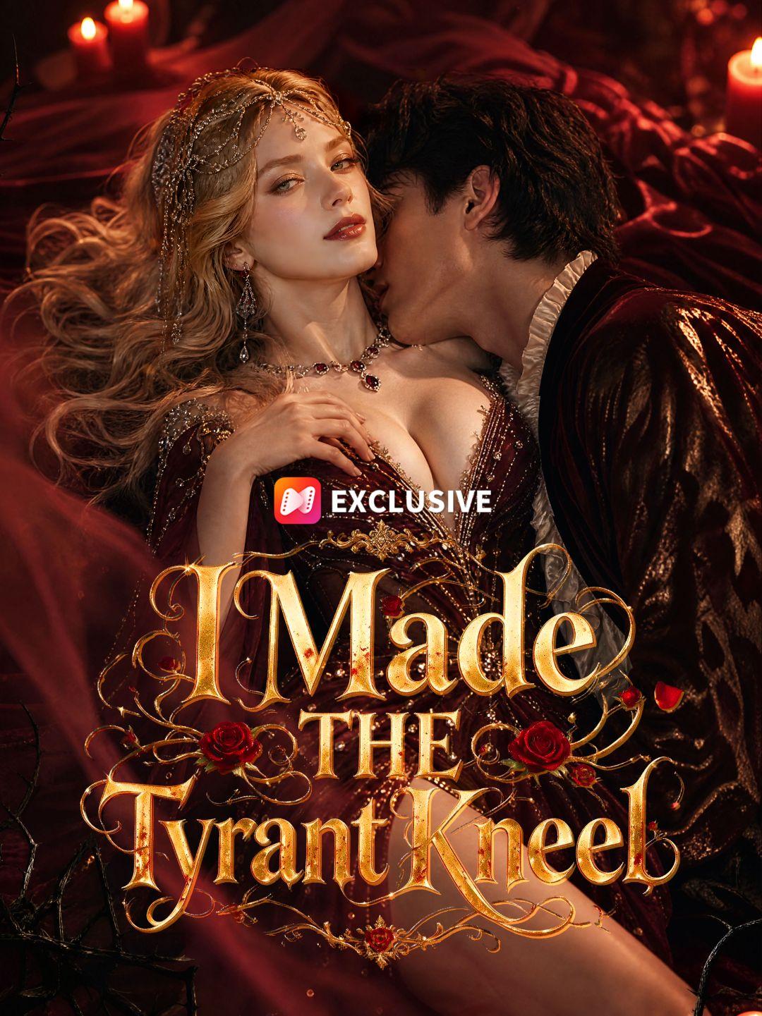 I Made the Tyrant Kneel short drama poster
