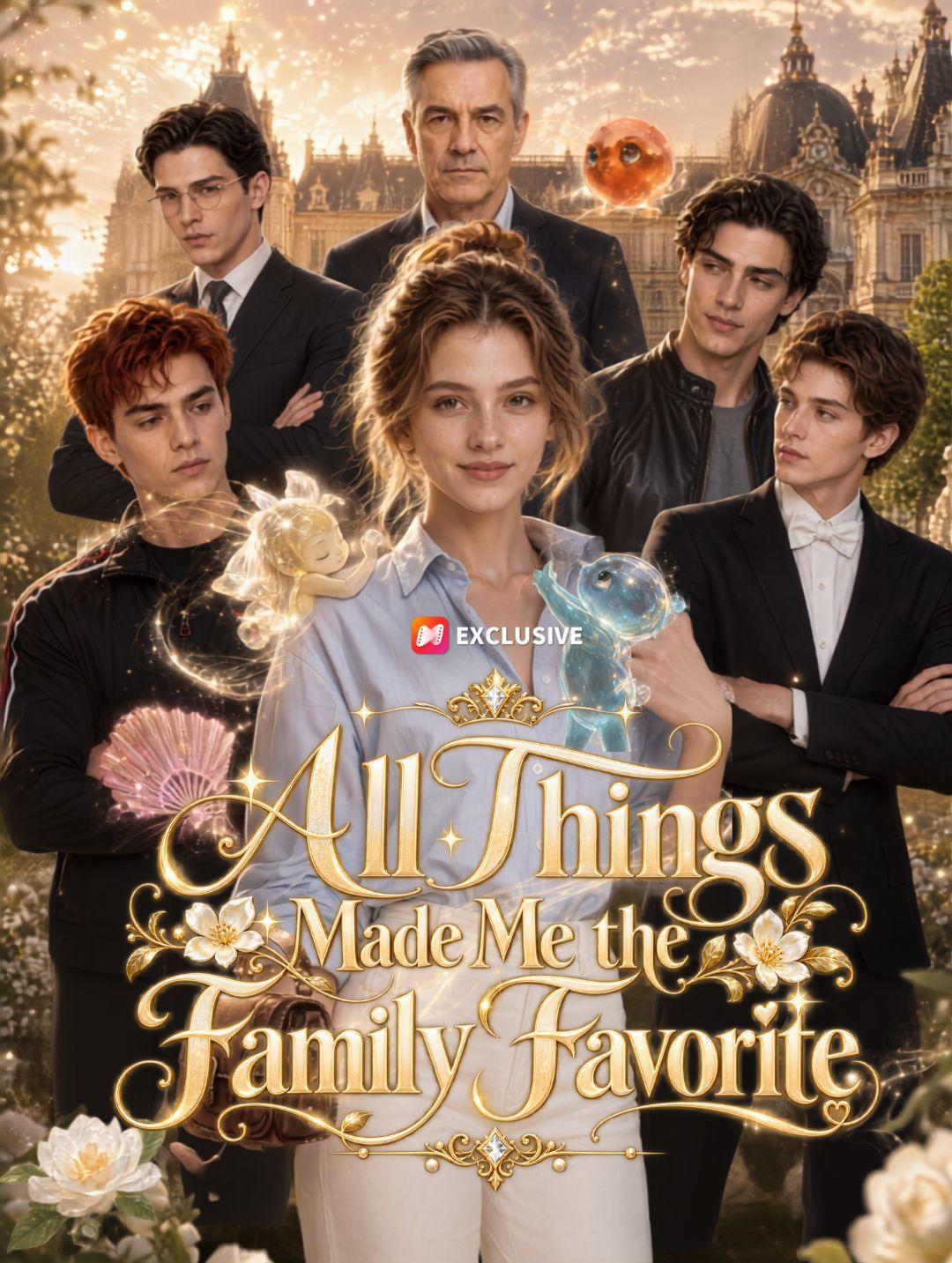 All Things Made Me the Family Favorite short drama poster