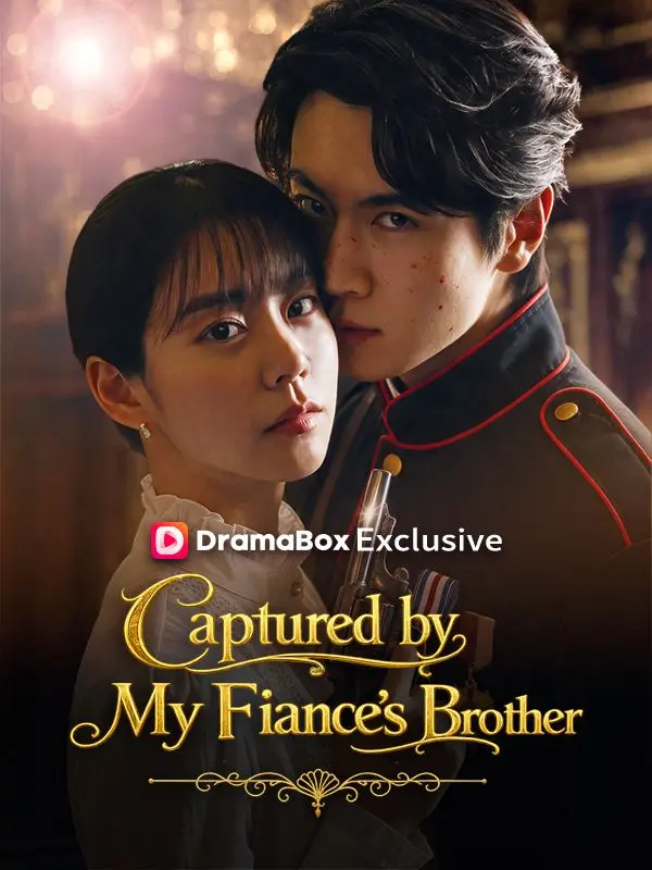 Captured by My Fiancé’s Brother short drama poster