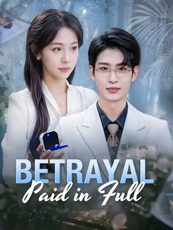 Betrayal Paid in Full short drama poster