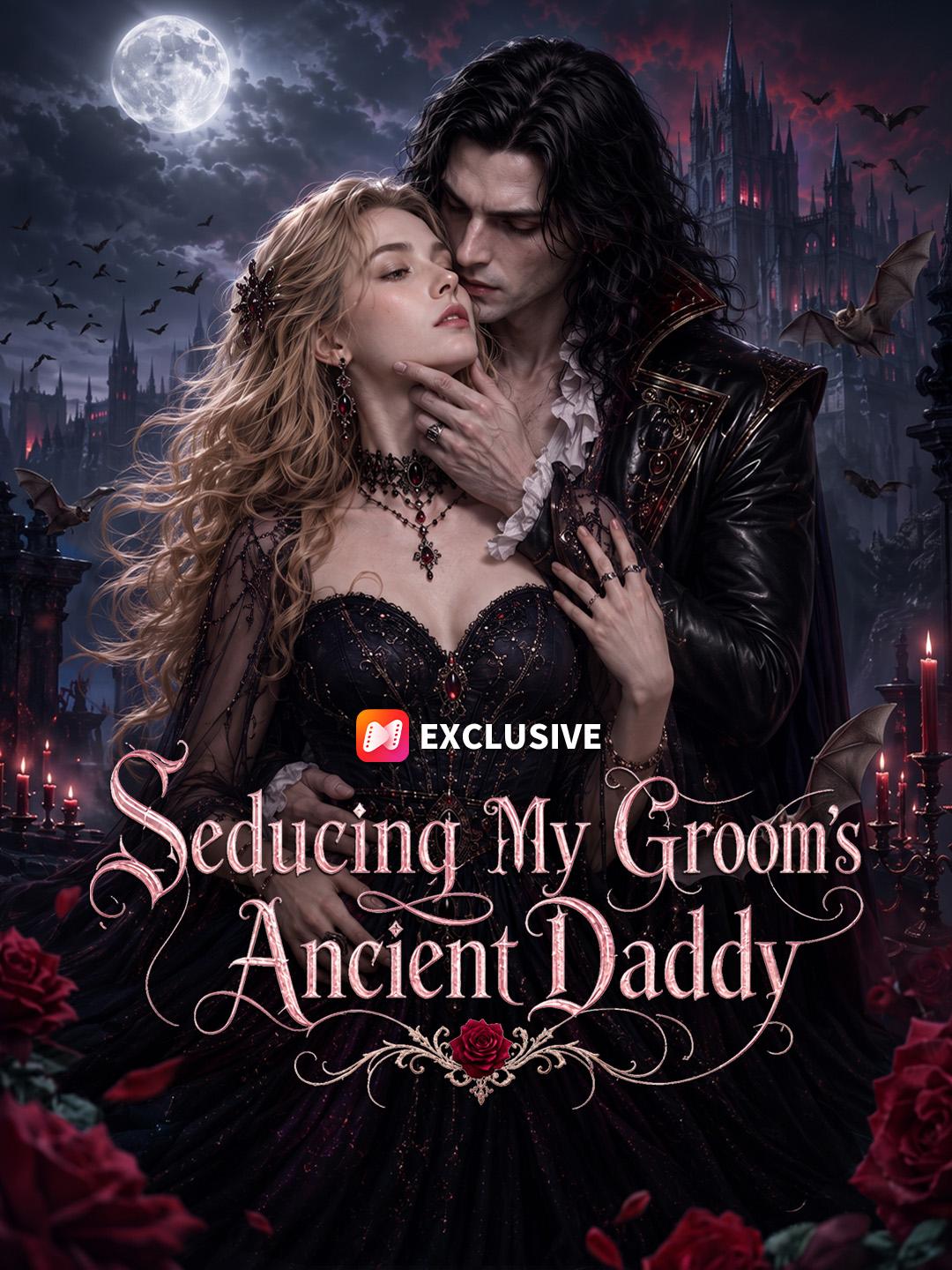 Seducing My Groom’s Ancient Daddy short drama poster
