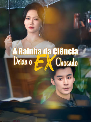 A Rainha da Ciência Deixa o Ex Chocado short drama poster
