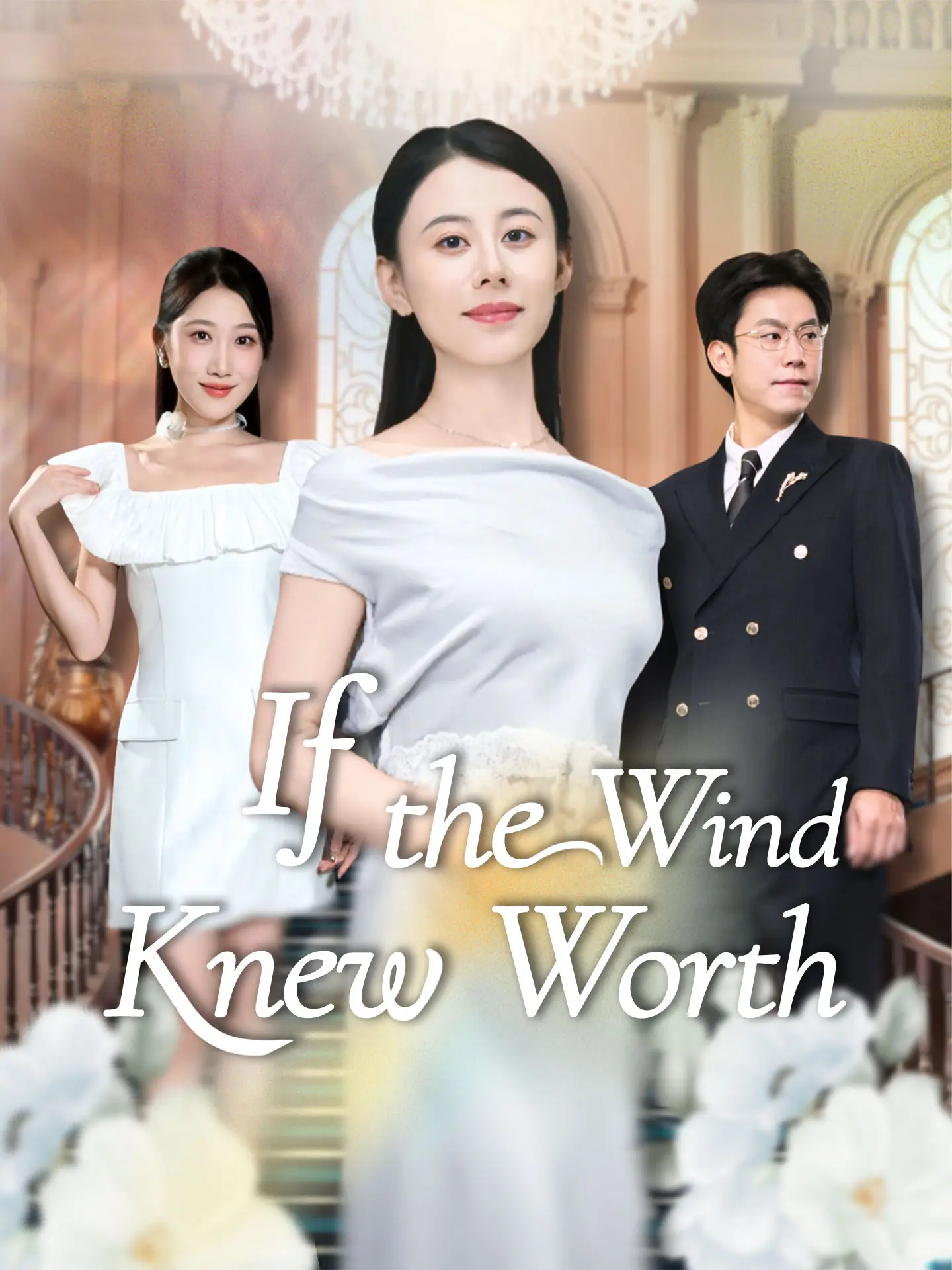 If the Wind Knew Worth short drama poster