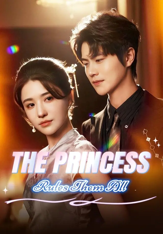 The Princess Rules Them All short drama poster