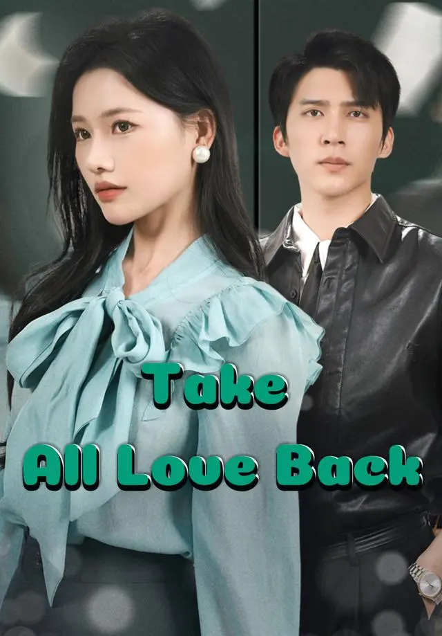Take All Love Back short drama poster