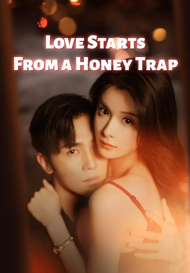 Love Starts From a Honey Trap short drama poster