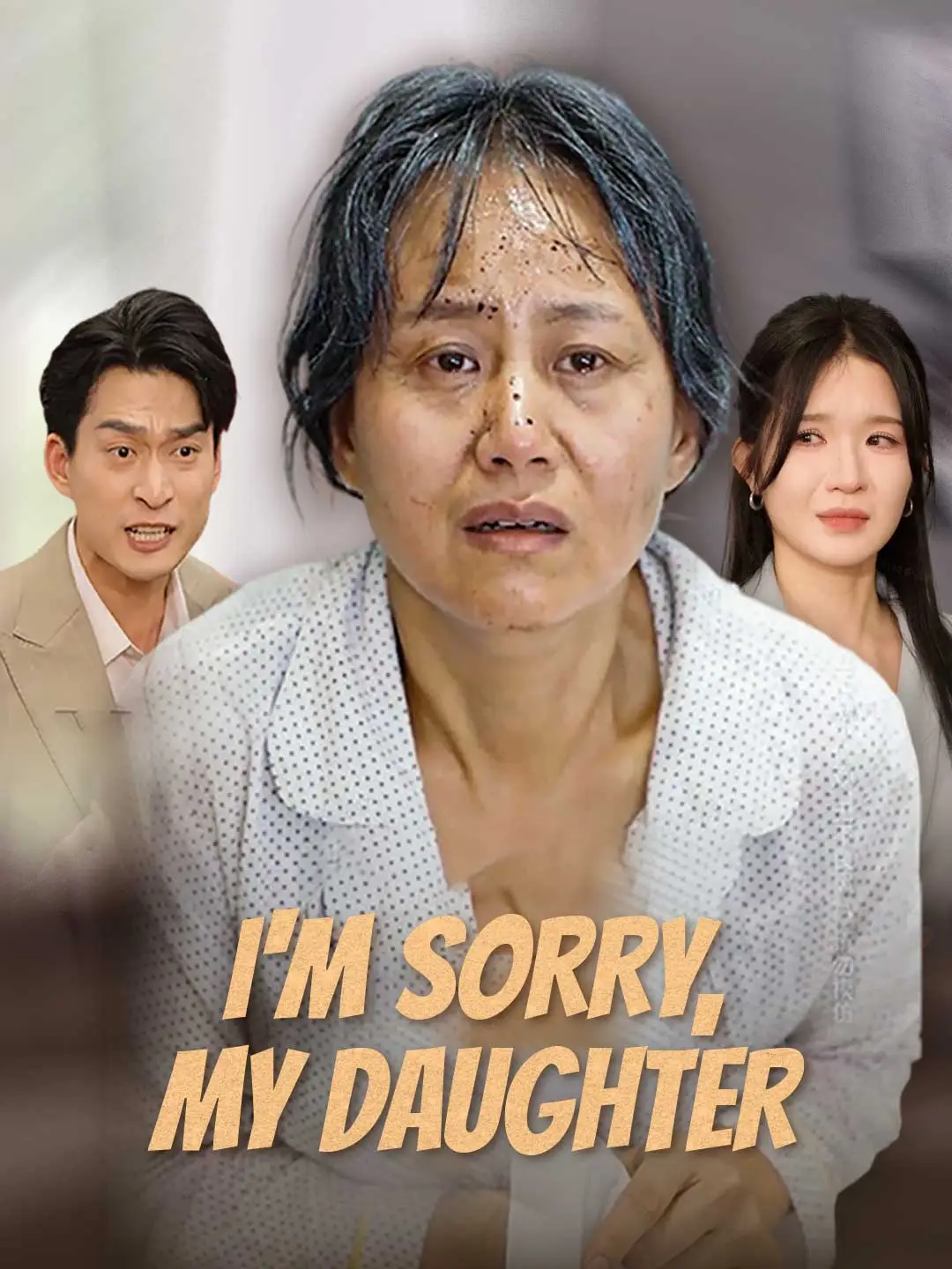 I'm Sorry, My Daughter short drama poster