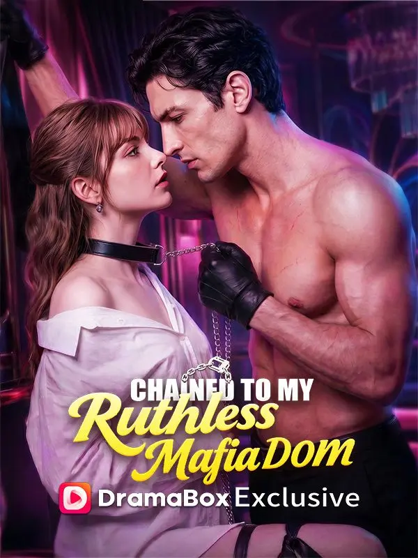 Chained to My Ruthless Mafia Dom short drama poster