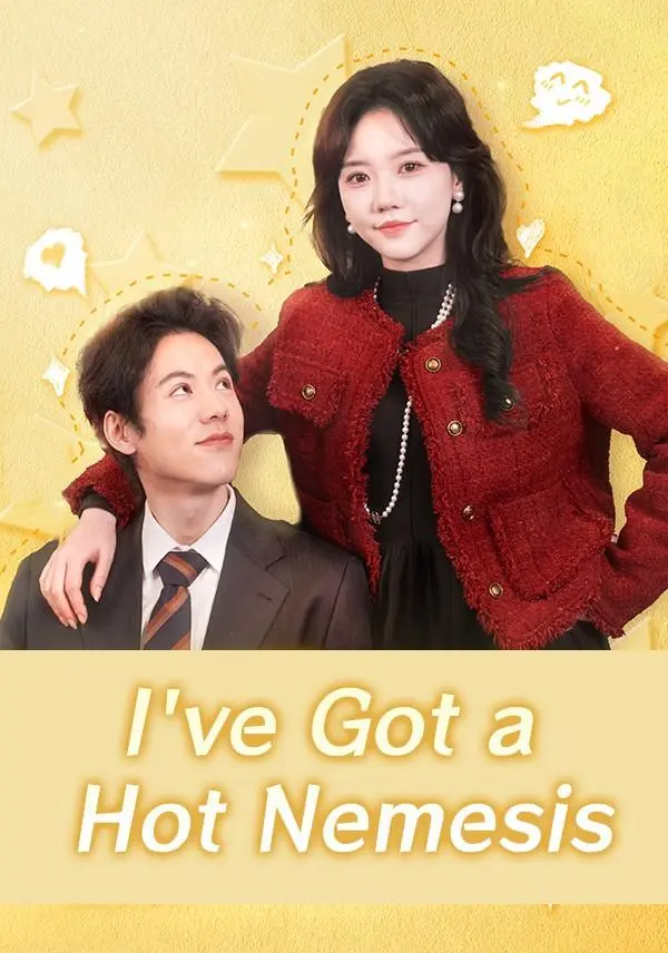 I've Got a Hot Nemesis short drama poster