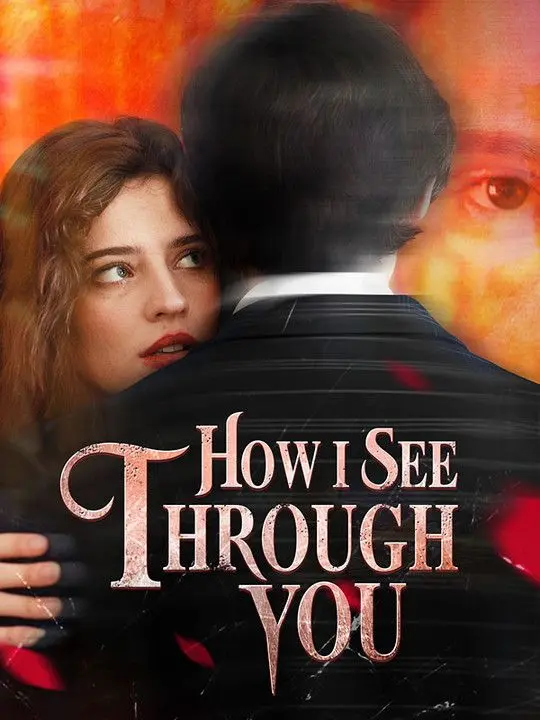 How I See Through You short drama poster