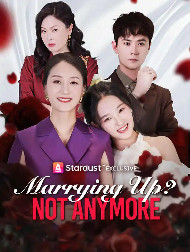 Marrying Up? Not Anymore short drama poster