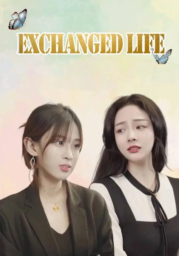 Exchanged Life short drama poster