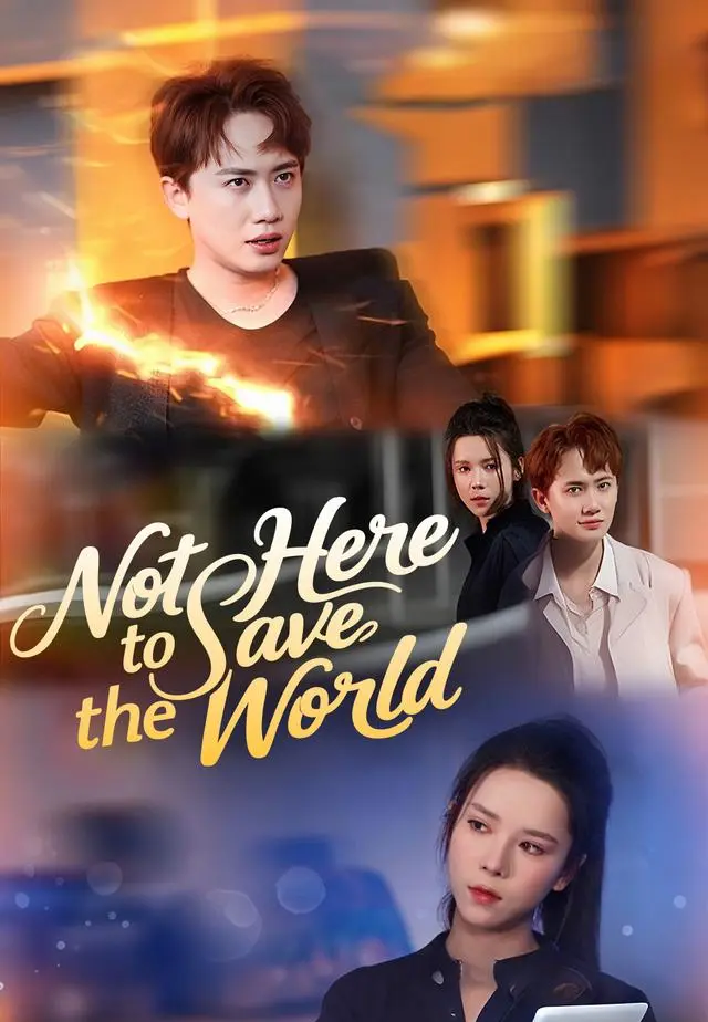 Not Here to Save the World short drama poster