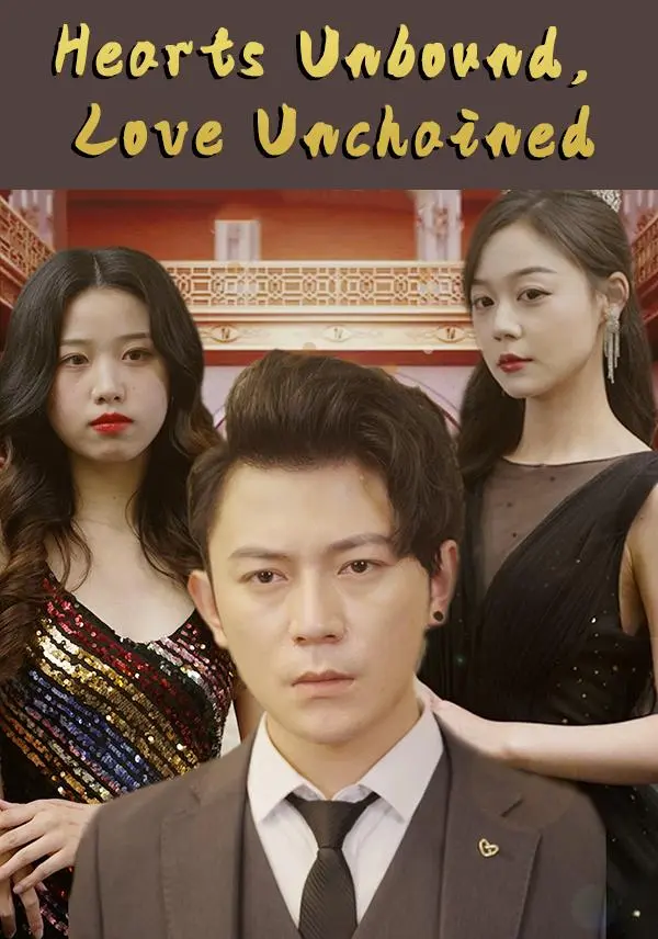 Hearts Unbound, Love Unchained short drama poster