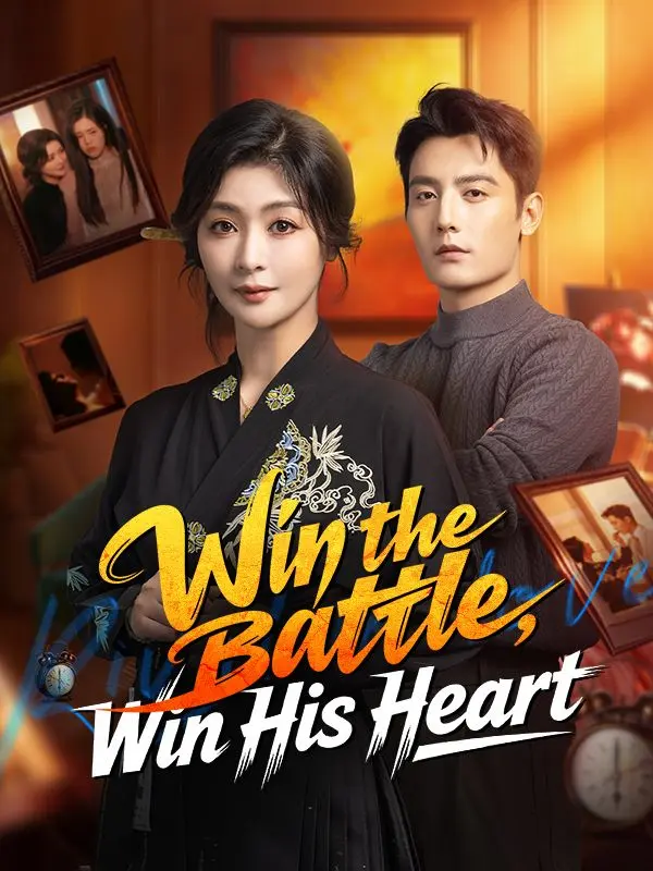 Win the Battle, Win His Heart short drama poster