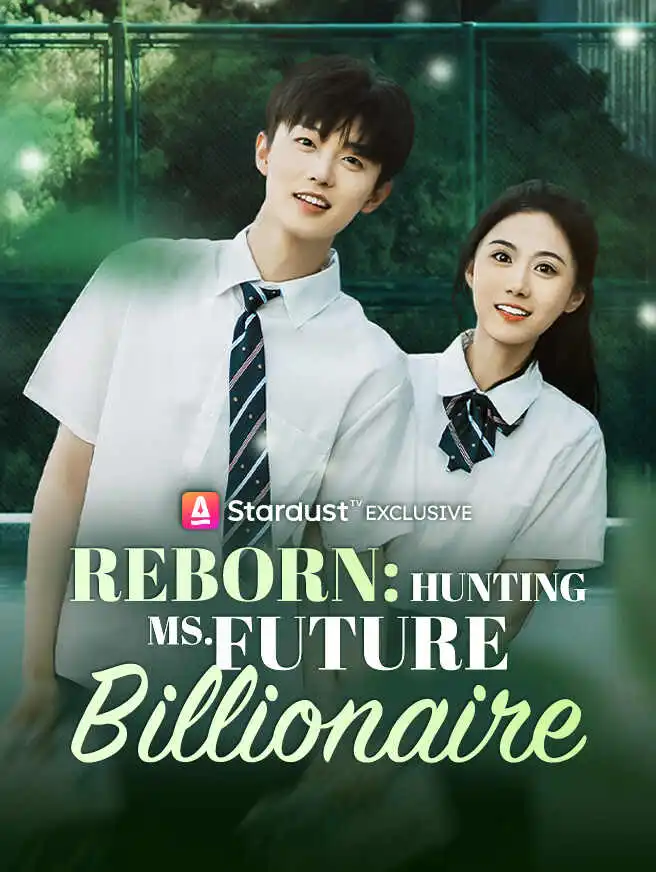Reborn: Hunting Ms. Future Billionaire short drama poster
